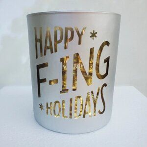 Gold & Silver 'HAPPY F'ING HOLIDAYS' 5.25" X 4.5" Glass Pillar Candle Holder NEW